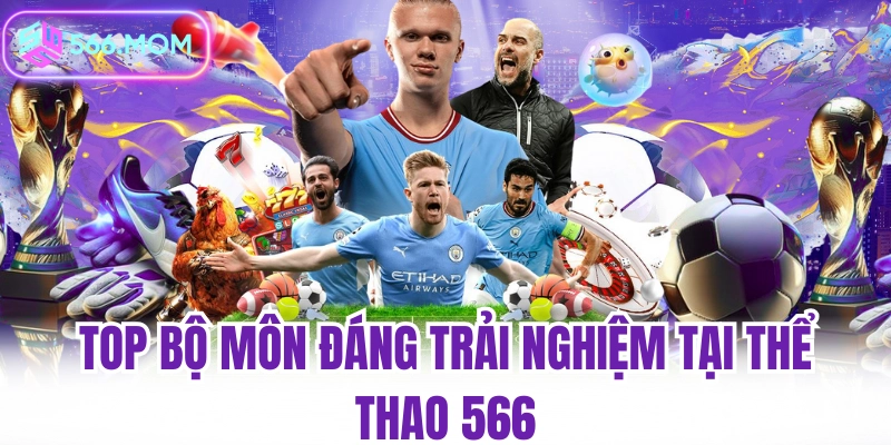Top bộ môn đáng trải nghiệm tại thể thao 566